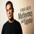Ferhat Göçer - Mutluymuş Gibi Yapma