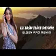 Elsen Pro - Ellerim Eline Deymir