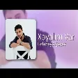 Balabəy Ağayev - Xəyalım Var