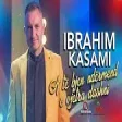 Ibrahim Kasami - A te bjen nder mend e vjetra dashni  Gezuar 2022