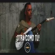 Eros Ramazzotti - Otra Como Tú Si existiera otra como tú, debería tener tus mismos ojos