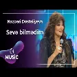 Nazpəri Dostəliyeva - Sevə bilmədim