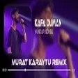 Hünkar Göksu - Kafa Duman ( Murat Karaytu Remix )