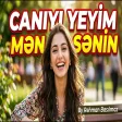 Canını Yeyim Mən Sənin AI Cover By Rəhman Basılmaz - YMK