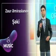 Zaur Əmiraslanov - Şəki