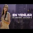Elsen Pro - En Yeniler Mashup 2