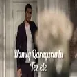 Namiq Qaraçuxurlu - Tez elə 2021 (YUKLE)