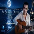 Ege - Ay Su Gibi Olunca