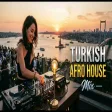 Turkish Afro House Deep Turkish Afro House Set & Vibes & Mix Vol.2 YMK