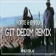 Forte x Eypio - Git Dedim ( Onur Colak Remix )