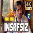 Ruhil - Insafsiz (YUKLE)