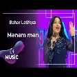 Bahar Lətifqızı - Mənəm mən