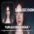 Gökçe Kırgız - Sanma Geri Dönerim ( Furkan Demir & Hüseyin Enes Remix )