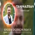 Hüseyin Kağıt - Tanımazsan Tanıma ( Erdem Düzgün Remix )