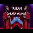 Tarkan - Anılarla Yaşamak ( Fatih Yılmaz Remix )