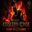 MARSS - Ateşlerin İçinde (Taner Yalçın Remix)
