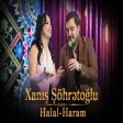 Xanis Sohretoglu - Halal Haram