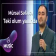Mürsəl Səfərov – Təki olum yanında