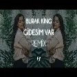 Burak King - Gidesim Var ( Fatih Yılmaz Remix ) Senin Bence Gidesin Var