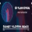 Onur Bayraktar - Gir Yılanın Koynuna ( Samet Yıldırım Remix )