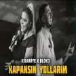 Kibariye x Blok3 - Kapansın Yollarim (AI)