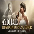 Aydilge - Dom Dom Kurşunu Cover (Aşık Mahzuni Şerif'e Derin Saygıyla)
