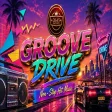 Groove Drive - Non Stop Hit Music