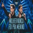 Danilo e Davi - Mulher Nunca Foi Pra Menino (DVD Aliança)