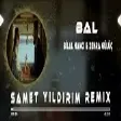 Bilal Hancı & Zehra Gülüç - Bal ( Samet Yıldırım Remix )