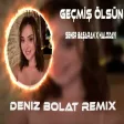 Deniz Bolat - Geçmiş Ölsün