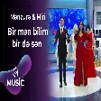 Mənzurə & Miri - Bir mən bilim bir də sən