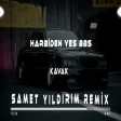 Harbiden Yes BBS ( Samet Yıldırım Remix ) KAVAK