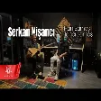 Serkan Nişancı - Han Sarhoş Hancı Sarhoş