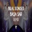Bilal Sonses - Başa Sar ( Fatih Yılmaz Remix )