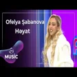 Ofelya Şabanova - Həyat