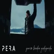 PERA - Yarim Benden Gidiyordu