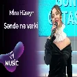 Mina Hüseyn - Səndə nə varki