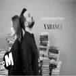 Rayka & Gökçen Özkan - Yabancı