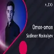 Sodirxon Nosiraliyev - Omon-omon (AUDIO)