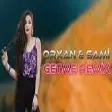 Orxan Lokbatanli - Sami İsmayilli ( Remix Getme 2022)