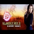 Kadir YAGCI - Klarnet Mix 2 (2020)