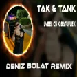 Deniz Bolat - Tak Tank