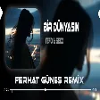 Çok Farklı Bir Dünyasın Benim Gözümde ( Ferhat Güneş Remix ) Tefo & Seko - Bir Dünyasın