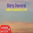 Barış Demirel - Galiba Kaybediyoruz Abi