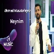 Əhməd Mustafayev - Neynim