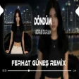 Döndüm Yine Sana Sana ( Ferhat Güneş Remix Bora Duran - Döndüm