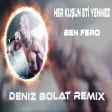Deniz Bolat - Her Kuşun Eti Yenmez