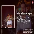 Murad Azeroglu - Bagisla 2020