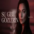 Su Gibi Gözlerin Anatolian LapMusica