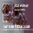 Ece Mumay - Senden Sonra (Samet Yıldırım Ft. Sercan Uca Remix)